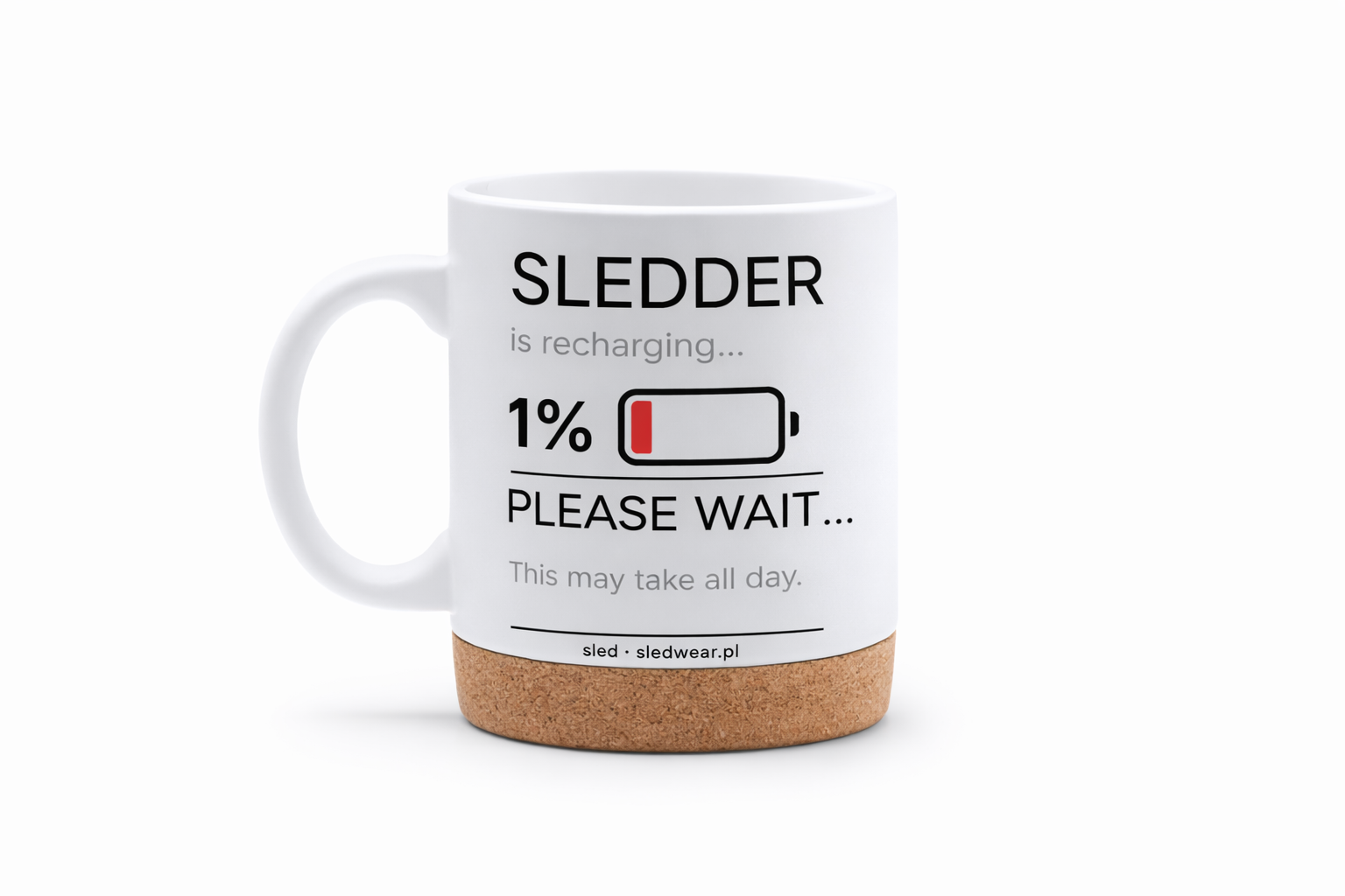 SLEDDER IS RECHARGING  Kubek korkowy